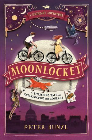[The Cogheart Adventures 02] • Moonlocket